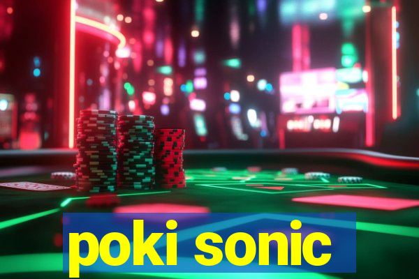 poki sonic